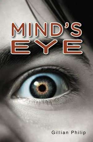 Mind's Eye de Philip Gillian