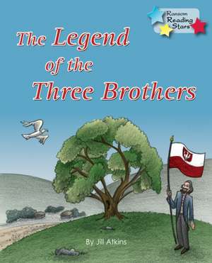 The Legend of the Three Brothers de Atkins Jill