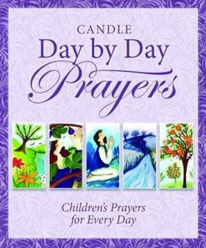 Candle Day by Day Prayers de Juliet David