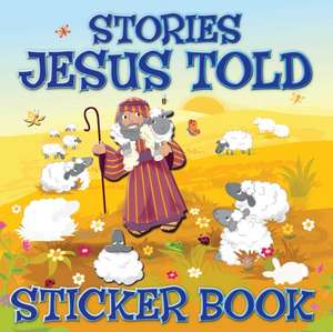 Stories Jesus Told Sticker Book de Karen Williamson