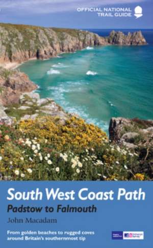 South West Coast Path: Padstow to Falmouth de John Macadam