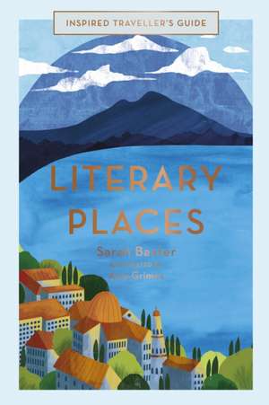 Literary Places de Sarah Baxter