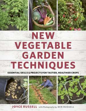 New Vegetable Garden Techniques de Joyce Russell