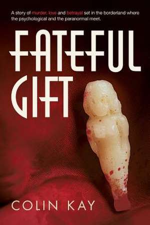 Fateful Gift de Colin Kay