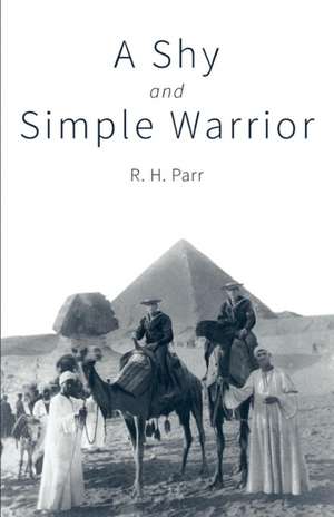 A Shy and Simple Warrior de R. H. Parr