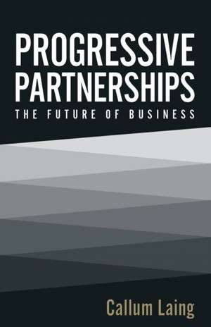 Progressive Partnerships de Callum Laing