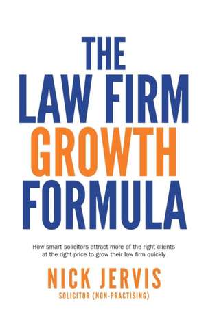 Law Firm Growth Formula de Nick Jervis