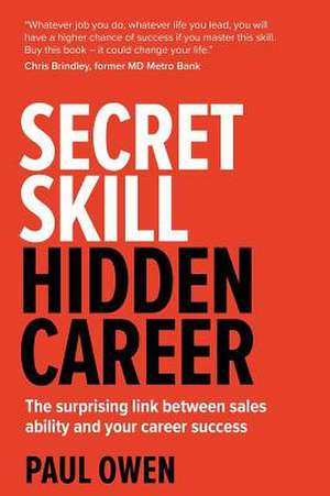 Secret Skill, Hidden Career de Paul Owen