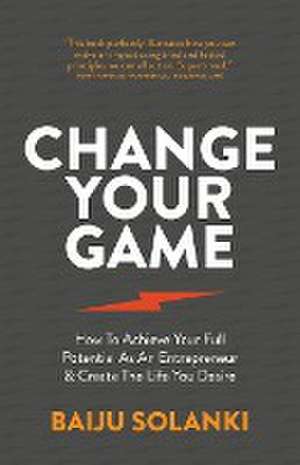 Change Your Game de Baiju Solanki