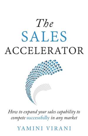 The Sales Accelerator de Yamini Virani