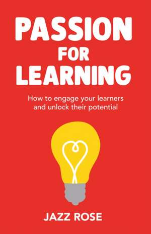 Rose, J: Passion for Learning