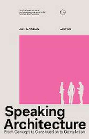 Speaking Architecture de Jeff Klymson