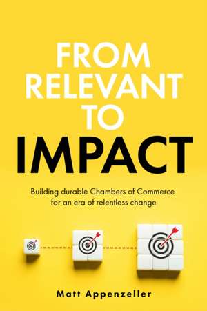 From Relevant To Impact de Matt Appenzeller