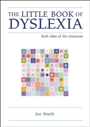 The Little Book of Dyslexia de Joe Beech