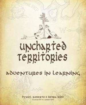 Uncharted Territories de Hywel Roberts