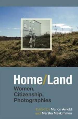 Home/Land – Women, Citizenship, Photographies de Marion Arnold