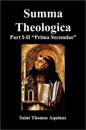 Summa Theologica, Part I-II (Pars Prima Secundae) de Thomas Aquinas