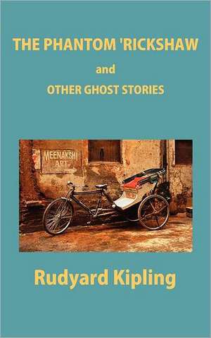 The Phantom 'Rickshaw and Other Ghost Stories de Rudyard Kipling