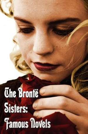 Bronte Sisters de Charlotte Bronte