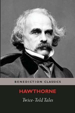 Twice-Told Tales de Nathaniel Hawthorne