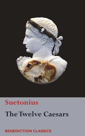 The Twelve Caesars de Suetonius