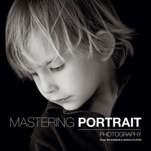 Mastering Portrait Photography de P Wilkinson