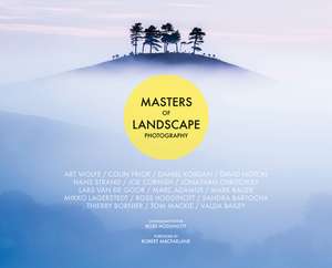 Masters of Landscape Photography de Ross Hoddinott