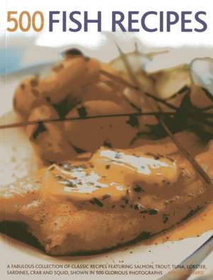 500 Fish Recipes de Anne Hildyard