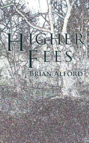 Higher Fees de Brian Alford