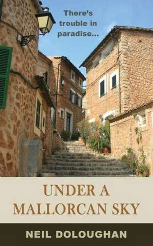 Under a Mallorcan Sky de Neil Doloughan