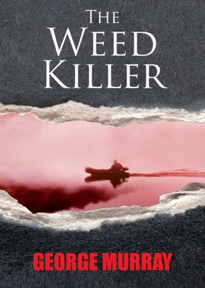 The Weed Killer de George Murray