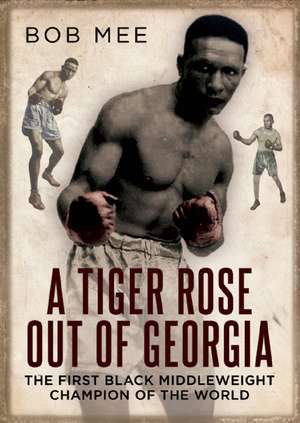 A Tiger Rose Out of Georgia de Bob Mee