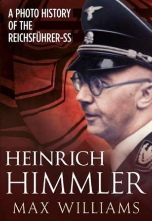 Heinrich Himmler de Max Williams