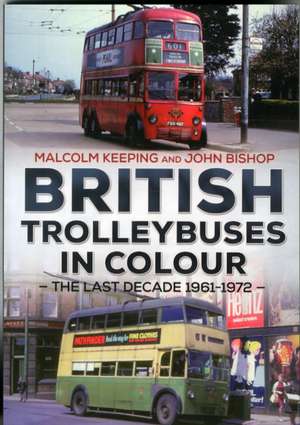 British Trolleybuses in Colour de John Bishop