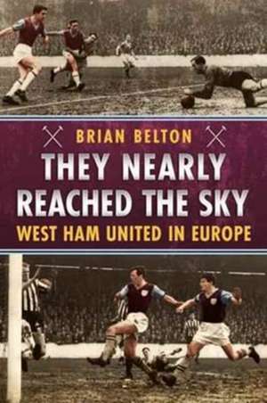 They Nearly Reached the Sky de Brian Belton