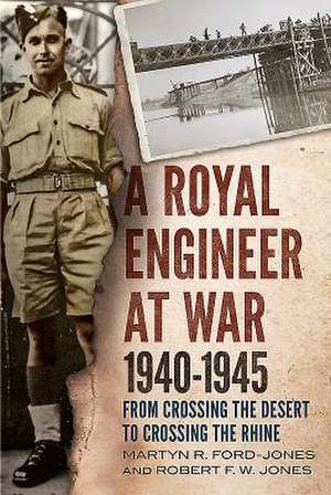 A Royal Engineer at War 1940-1945 de Ford-Jones, Martyn