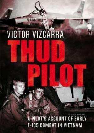 Thud Pilot de Victor Vizcarra