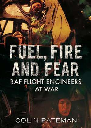 Fuel Fire And Fear de Colin Pateman