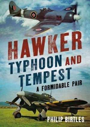 Birtles, P: Hawker Typhoon and Tempest