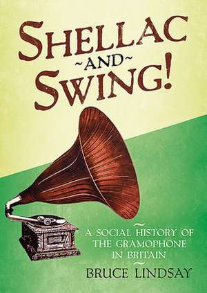 Shellac and Swing! de Bruce Lindsay