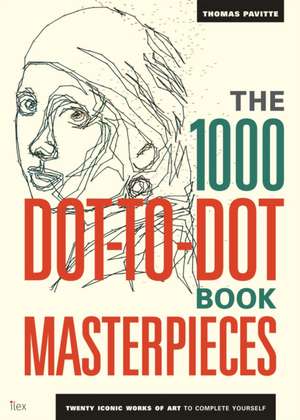 Pavitte, T: 1000 Dot-to-Dot Book: Masterpieces de Thomas Pavitte