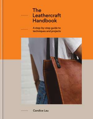 The Leathercraft Handbook de Candice Lau