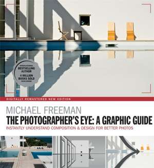 The Photographers Eye: A graphic Guide de Michael Freeman