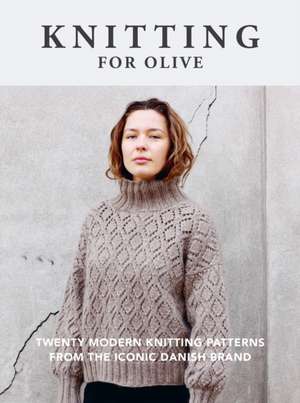 Knitting for Olive: Knitting for Olive