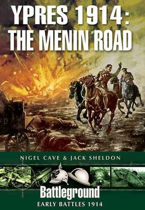 Ypres 1914: The Menin Road de Jack Sheldon