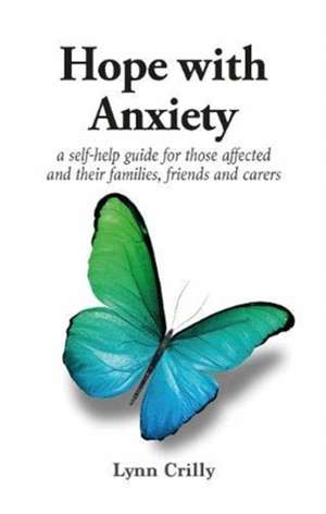 Hope with Anxiety de Lynn Crilly