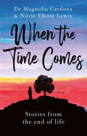 When the Time Comes de Magnolia Cardona