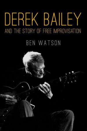 Derek Bailey de Ben Watson