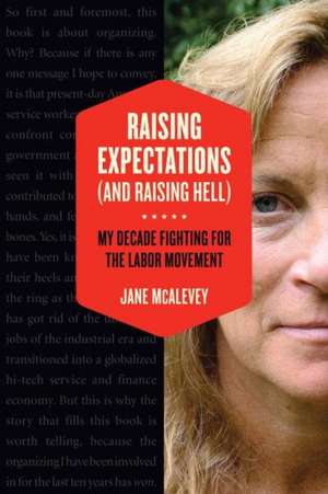 Raising Expectations (and Raising Hell) de Jane Mcalevey