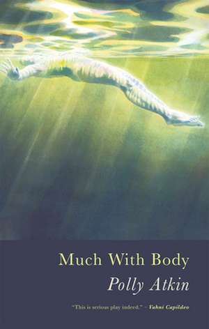 Much with Body de Polly Atkin